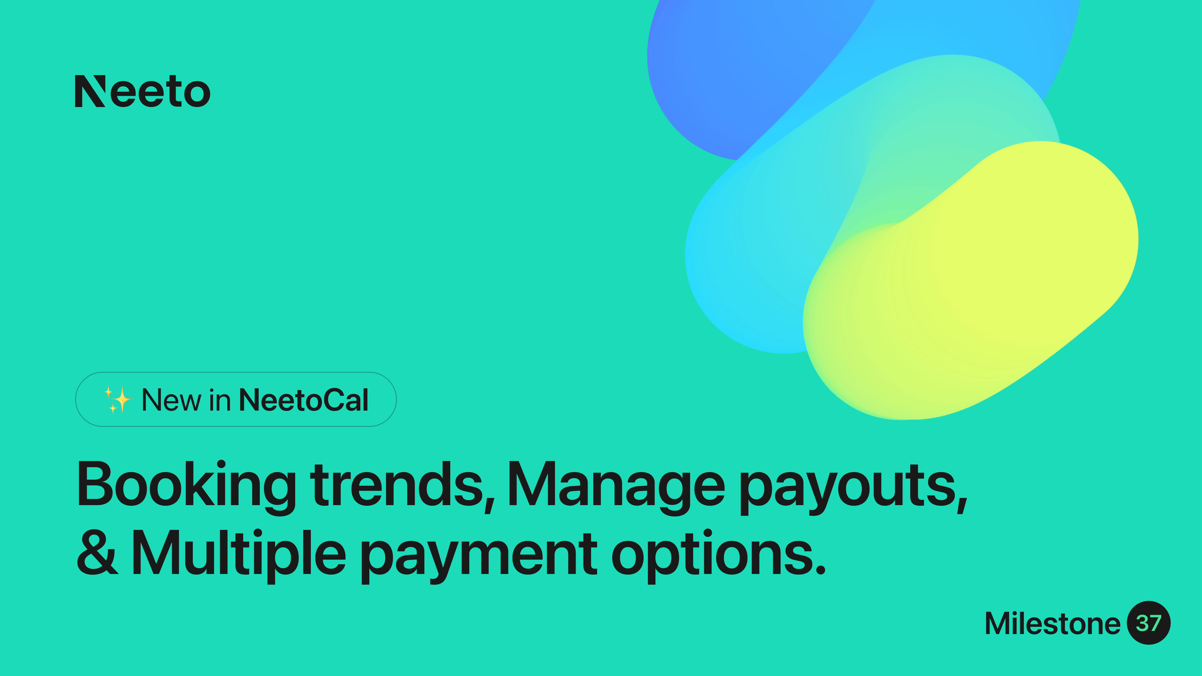Milestone M37 - Booking trend, Manage payout and more